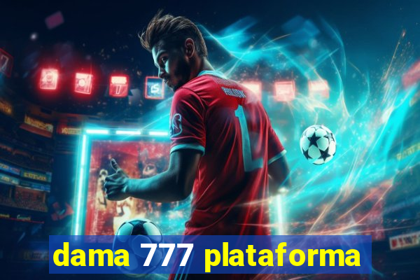 dama 777 plataforma